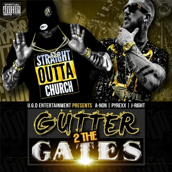 Gutter 2 the Gates by A-Non