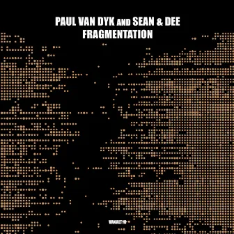 Fragmentation by Sean & Dee