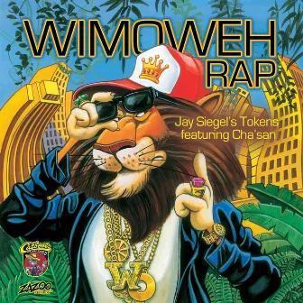 Wimoweh Rap (feat. Cha'san) by Jay Siegel's Tokens