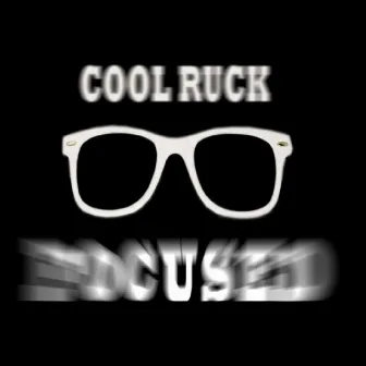 I'm Focused by Coolruck