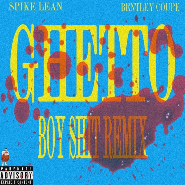 Ghetto Boy Shit (Remix)