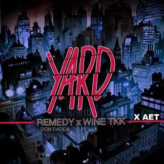 Yard by Remedy DON Dadda