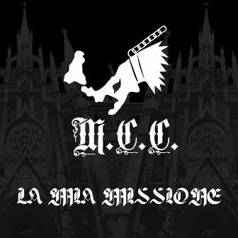 La Mia Missione by Manicomio Criminale Crew