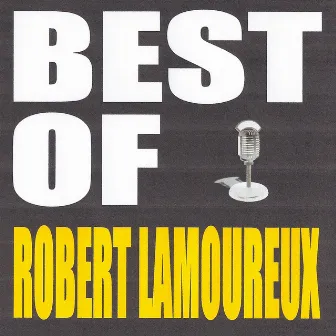 Best of Robert Lamoureux by Robert Lamoureux