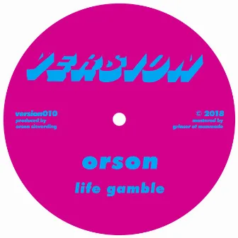 Life Gamble / 12: 09 by Orson