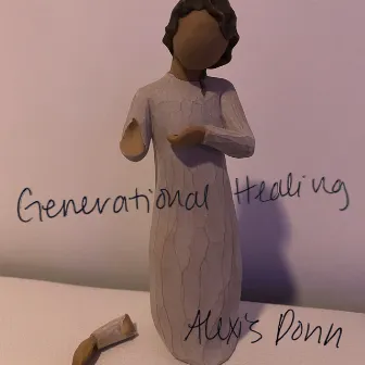 Generational Healing by Alexis Donn