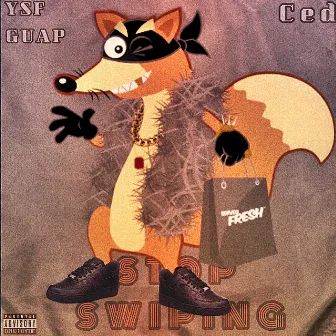 Stop Swiping by YSF GUAP