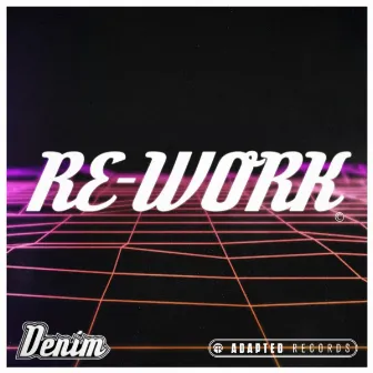 Re-Work by Denim