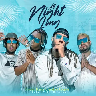 All Night Long by Freddy Rasta