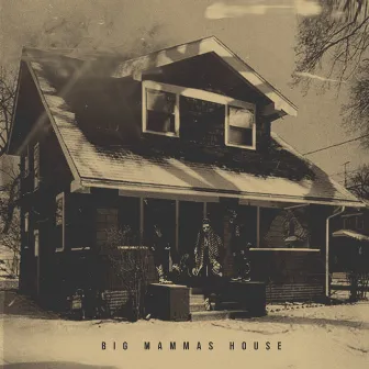 Big Mammas House by Dre P.