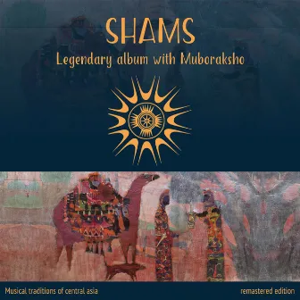 Legendary Album with Muboraksho (Remastered Edition) by Shams