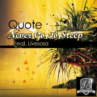 Never Go to Sleep (feat. LiveSosa) by Quote