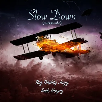 Slow Down (Interlude) by Twik Hozay