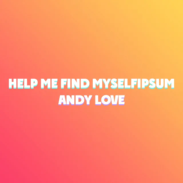 Help Me Find Myself