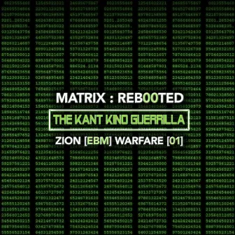 Matrix: Reb00ted - The Kant Kino Guerrilla - Zion (Ebm) Warfare [01] by Kant Kino