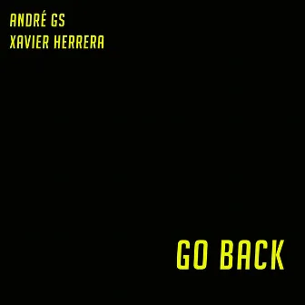 Go Back by Xavier Herrera