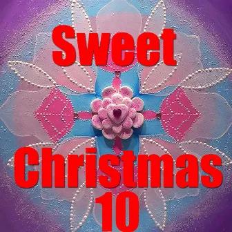 Sweet Christmas, Vol. 10 by Blame Gary