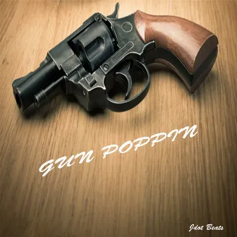 Gun Poppin' by 