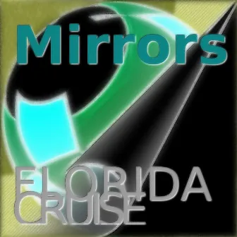 Mirrors by Florida Cruise