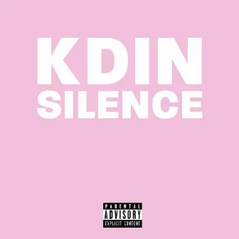 Silence by KDIN