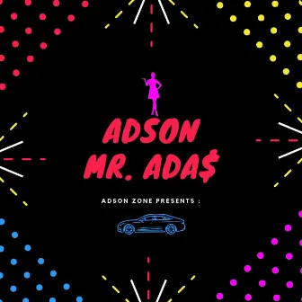 Mr. Ada$ by Adson