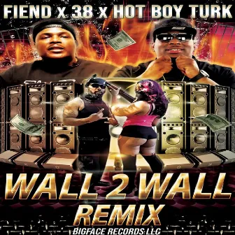 Wall 2 Wall (Remix) by 38