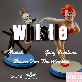 Whistle by Shawn Don the Woodsta