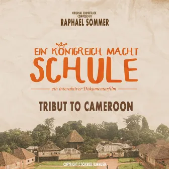 Tribut to Cameroon (Original Soundtrack) by Raphael Sommer