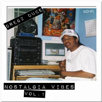 Nostalgia Vibes Volume 1 by Dregz Duce