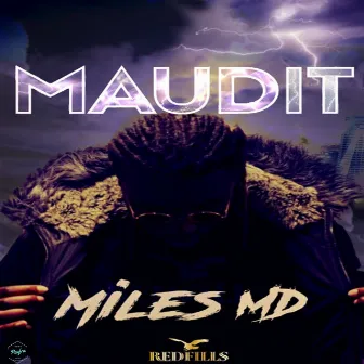 MAUDIT by MILES MD