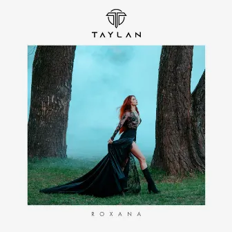 Roxana by Taylan