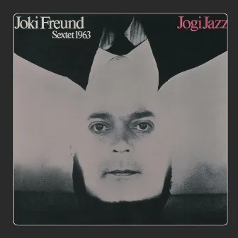 Yogi Jazz by Joki Freund Sextet