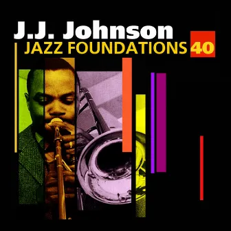 Jazz Foundations Vol. 40 by James Louis Johnson