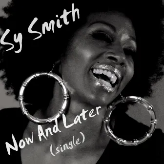 Now and Later (Radio Single) by Sy Smith