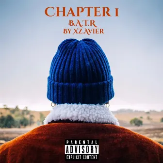 Chapter 1: B.A.T.R. by Xz.Avier