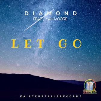 Let Go (feat. Yah Moore) by Diamond