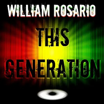 This Generation by William Rosario