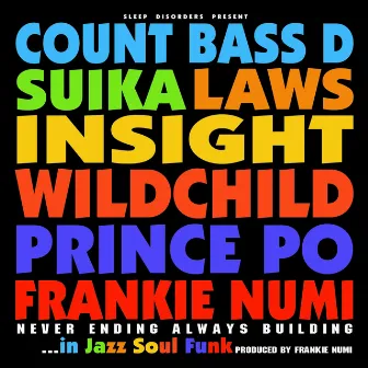 Never Ending Always Building In Jazz Soul Funk by Frankie Numi