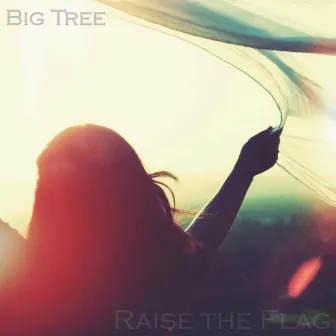 Raise the Flag by Big Tree