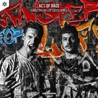 Gangster For Life (Cryex Remix) by Act of Rage