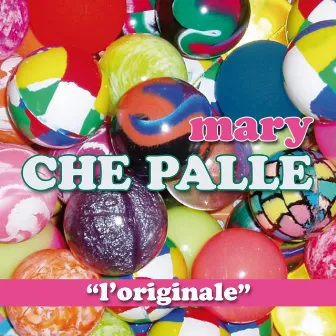 Che palle by Mary