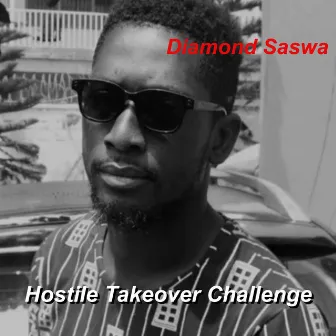 Hostile Takeover Challenge by Diamond Saswa