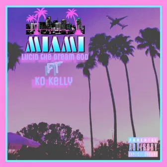 MIAMI by Lucid the Dream God