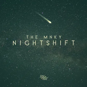 Nightshift by The Mnky