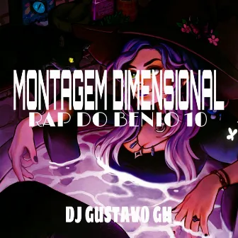 Montagem Dimensional Rap do Benio 10 by DJ Gustavo GH