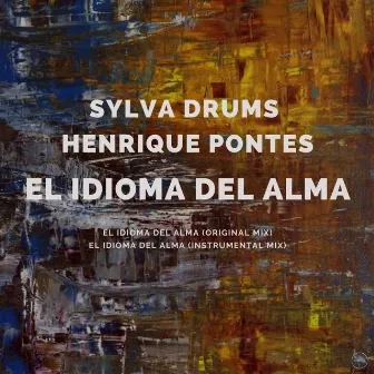 El Idioma Del Alma by Henrique Pontes