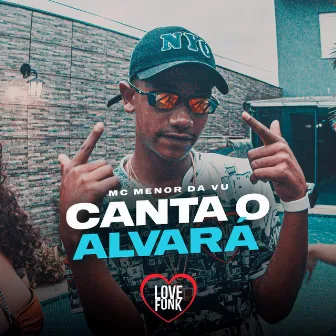 Canta o Alvará by MC Menor da Vu