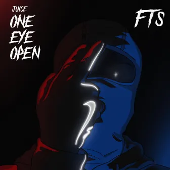 Juice (One Eye Open) by FTS