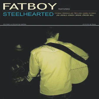 Steelhearted by Fatboy