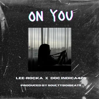 On You by Lee-Rocka